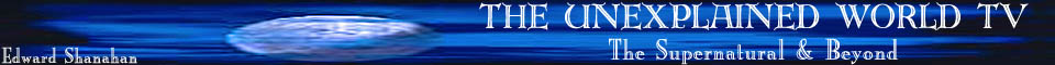 The Unexplained World - paranormal tv
